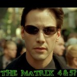 The Matrix 4 and 5 rumor: Debunked