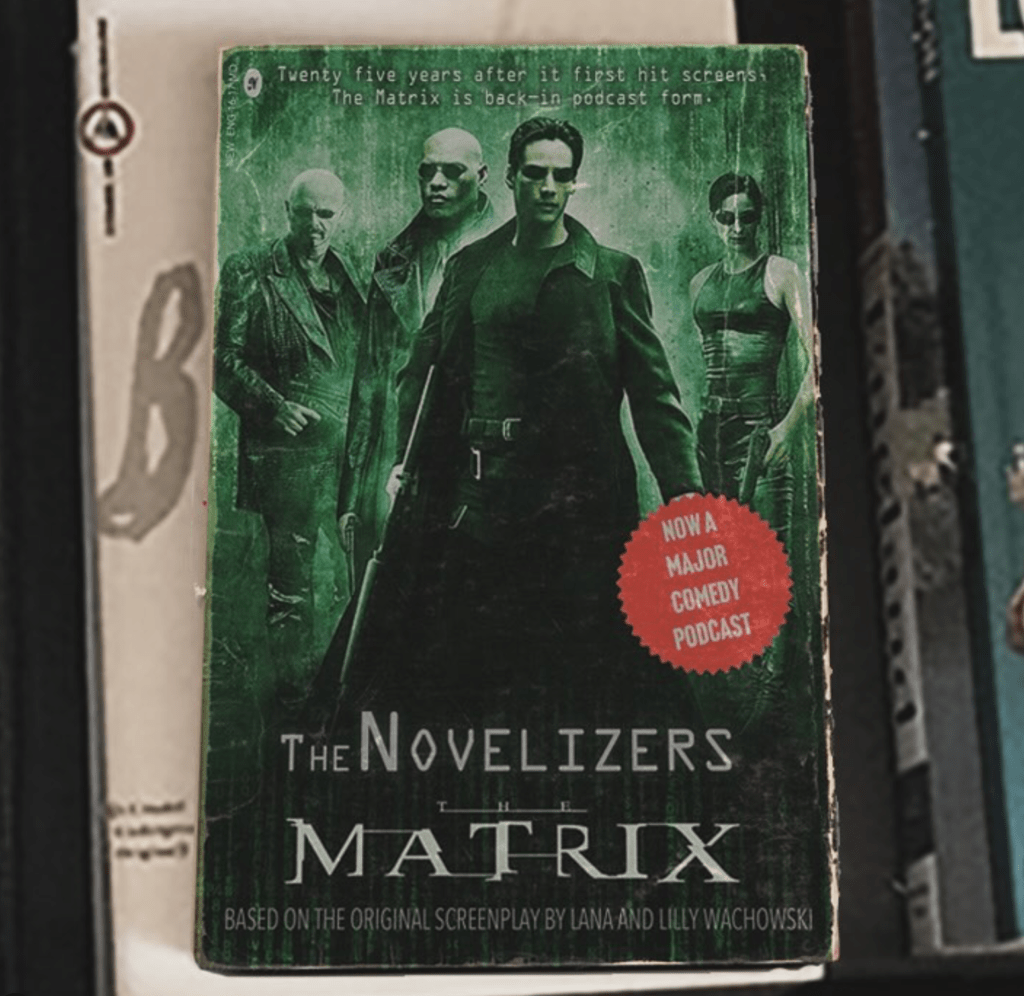 The Novelizers - Comedic Matrix "Novelization" Podcast