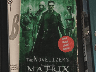 The Novelizers - Comedic Matrix "Novelization" Podcast